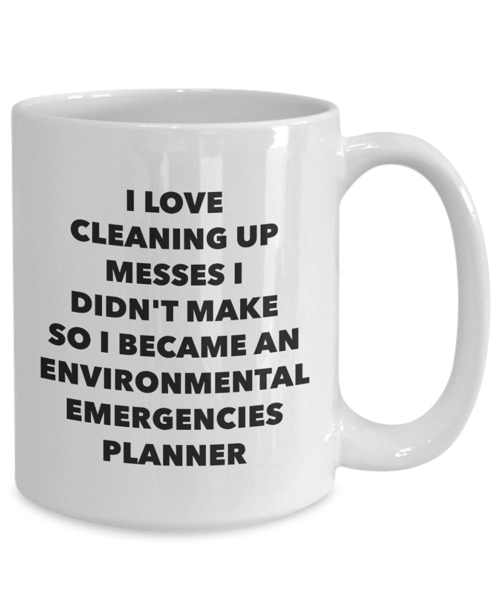 I Became an Environmental Emergencies Planner Mug -Funny Tea Hot Cocoa Coffee Cup - Novelty Birthday Christmas Anniversary Gag Gifts Idea