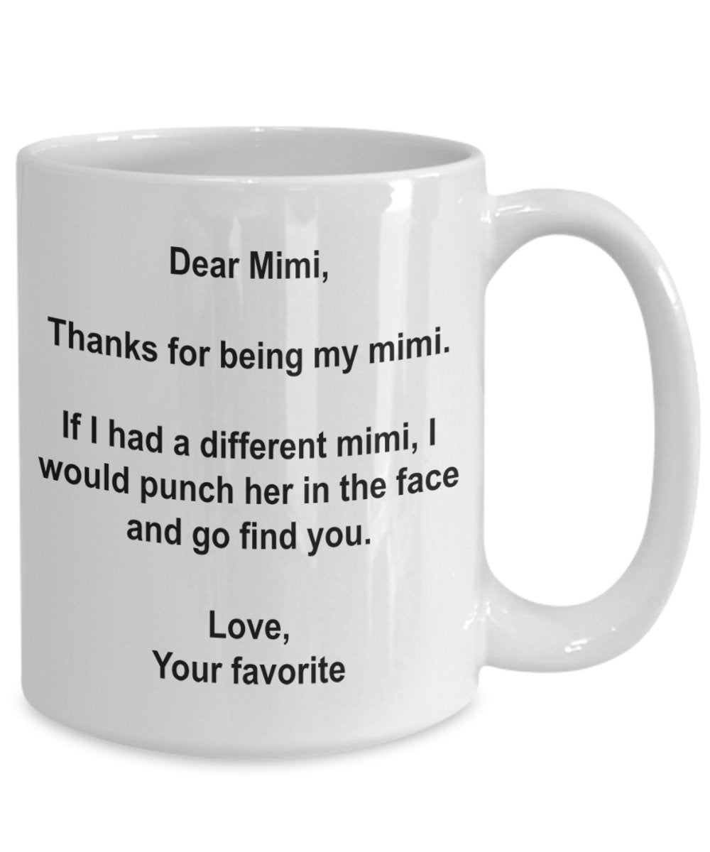 Funny Mimi Gifts - I'd Punch Another Mimi In The Face Coffee Mug - Gag Gift Cup From Your Favorite Child