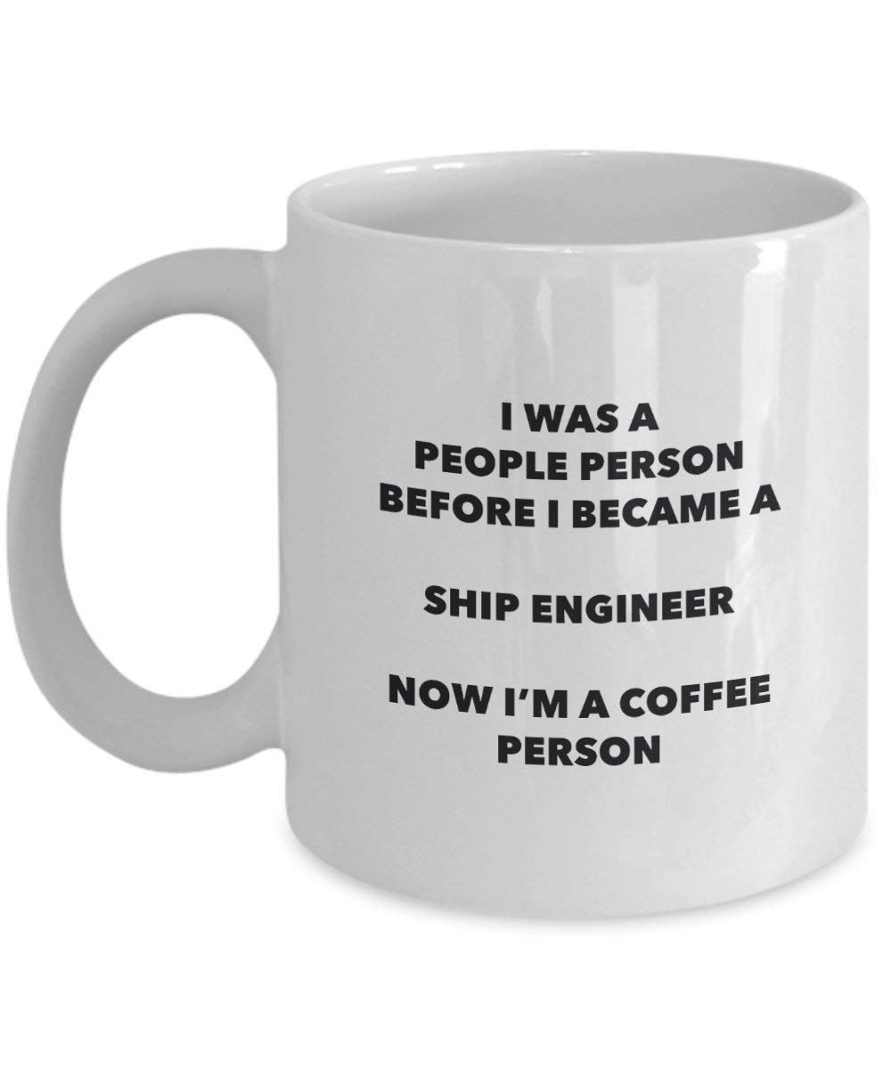 Ship Engineer Coffee Person Mug - Funny Tea Cocoa Cup - Birthday Christmas Coffee Lover Cute Gag Gifts Idea
