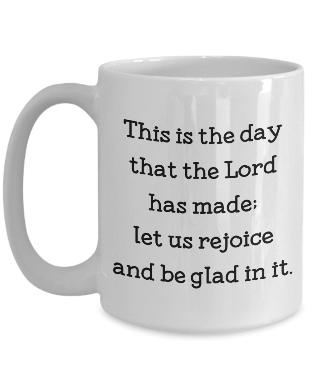 This Is the Day the Lord Has Made Coffee Mug - Funny Tea Hot Cocoa Coffee Cup - Birthday Christmas Gag Gifts Idea