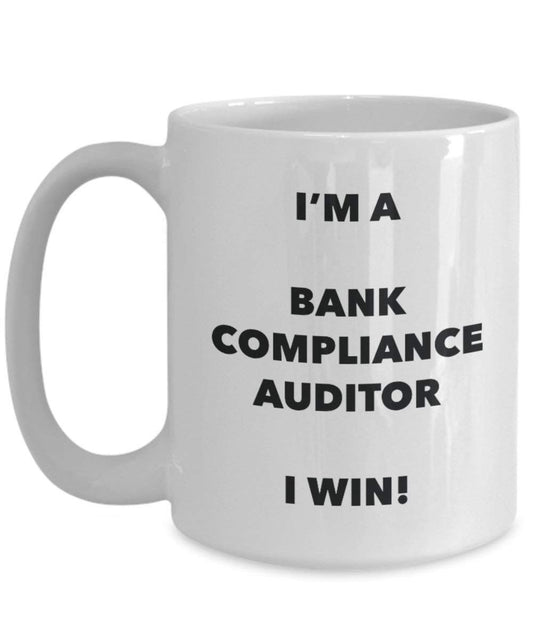 Bank Compliance Auditor Tasse – I 'm a Bank Compliance Auditor I Win. – Funny Kaffeetasse – Neuheit Geburtstag Weihnachten Gag Geschenke Idee