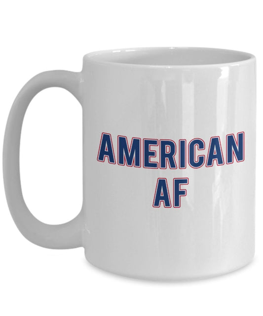 American af Mug - American Pride Gifts - Funny Tea Hot Cocoa Coffee Cup - Novelty Birthday Gift Idea