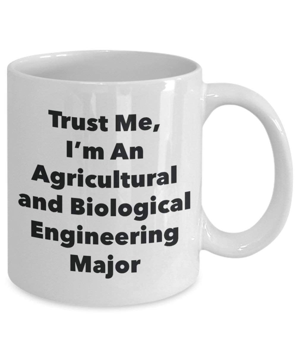 Trust Me, I'm An Agricultural and Biological Engineering Major Mug - Funny Coffee Cup - Cute Graduation Gag Gifts Ideas for Friends and Classmates