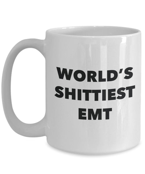 Emt Coffee Mug - World's Shittiest Emt - Gifts for Emt - Funny Novelty Birthday Present Idea - Can Add To Gift Bag Basket Box Set