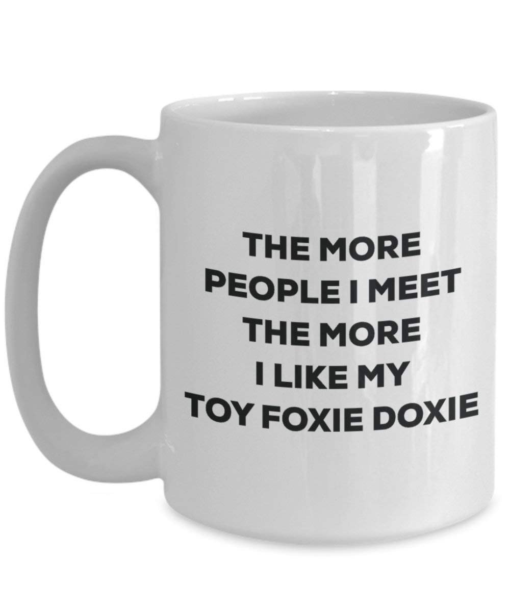 Le plus de personnes I Meet the More I Like My jouet Foxie Doxie Mug de Noël – Funny Tasse à café – amateur de chien mignon Gag Gifts Idée 11oz blanc