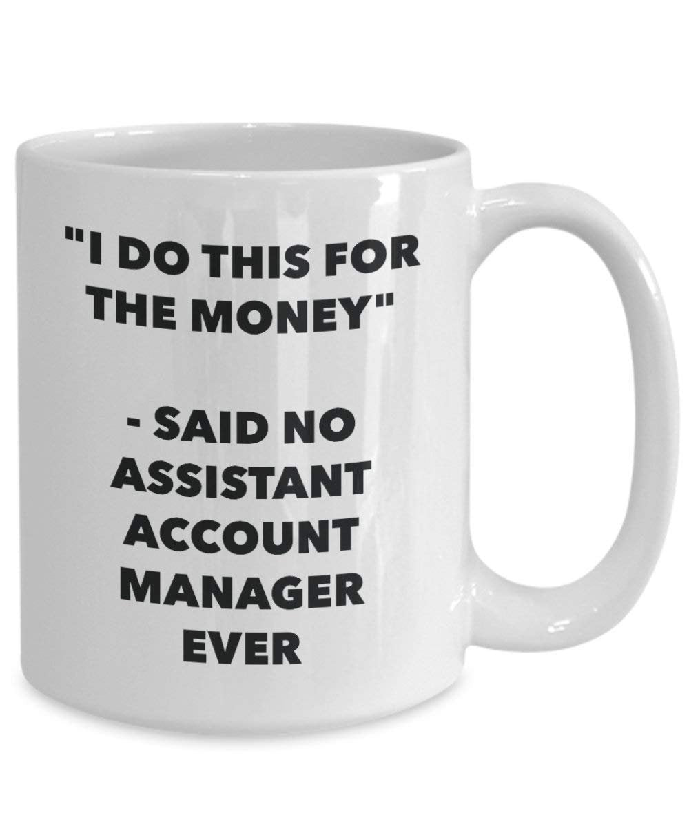 I do presente per il denaro – non detto assistente account manager Ever mug – Funny Coffee Cup – novelty Birthday Christmas GAG regalo idea 15oz Infradito colorati estivi, con finte perline