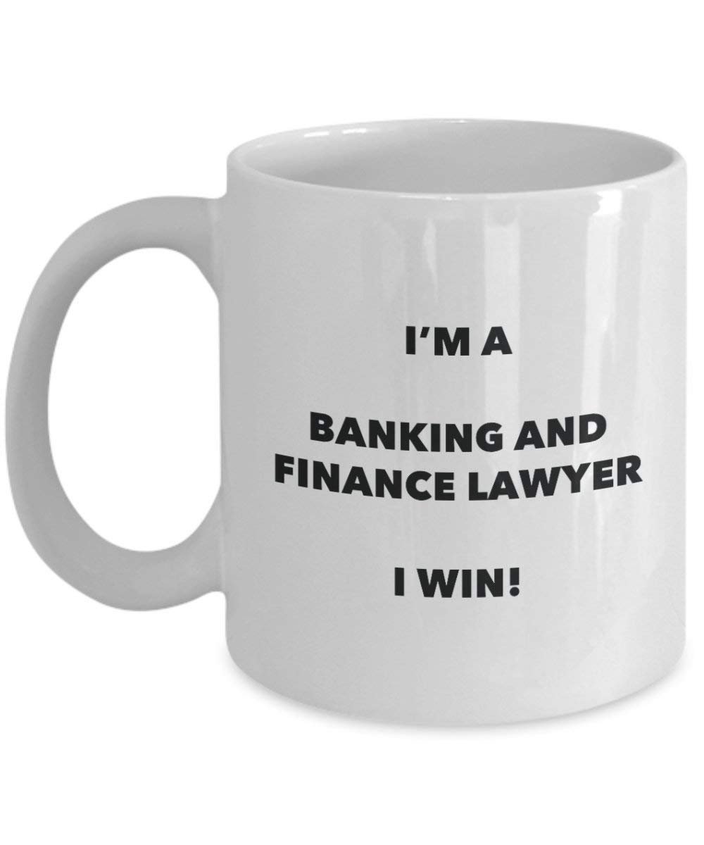 Banking und Finanzwesen Anwalt Tasse – I 'm a Banking und Finanzwesen Anwalt I Win. – Funny Kaffee Tasse – Geburtstag Weihnachten Geschenke Idee