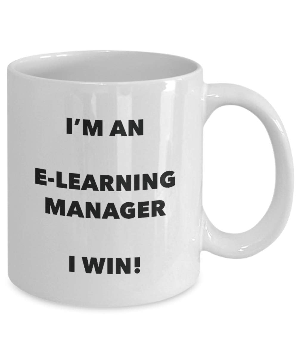 I'm an E-learning Manager I win! - Funny Coffee Cup - Novelty Birthday Christmas Gag Gifts Idea