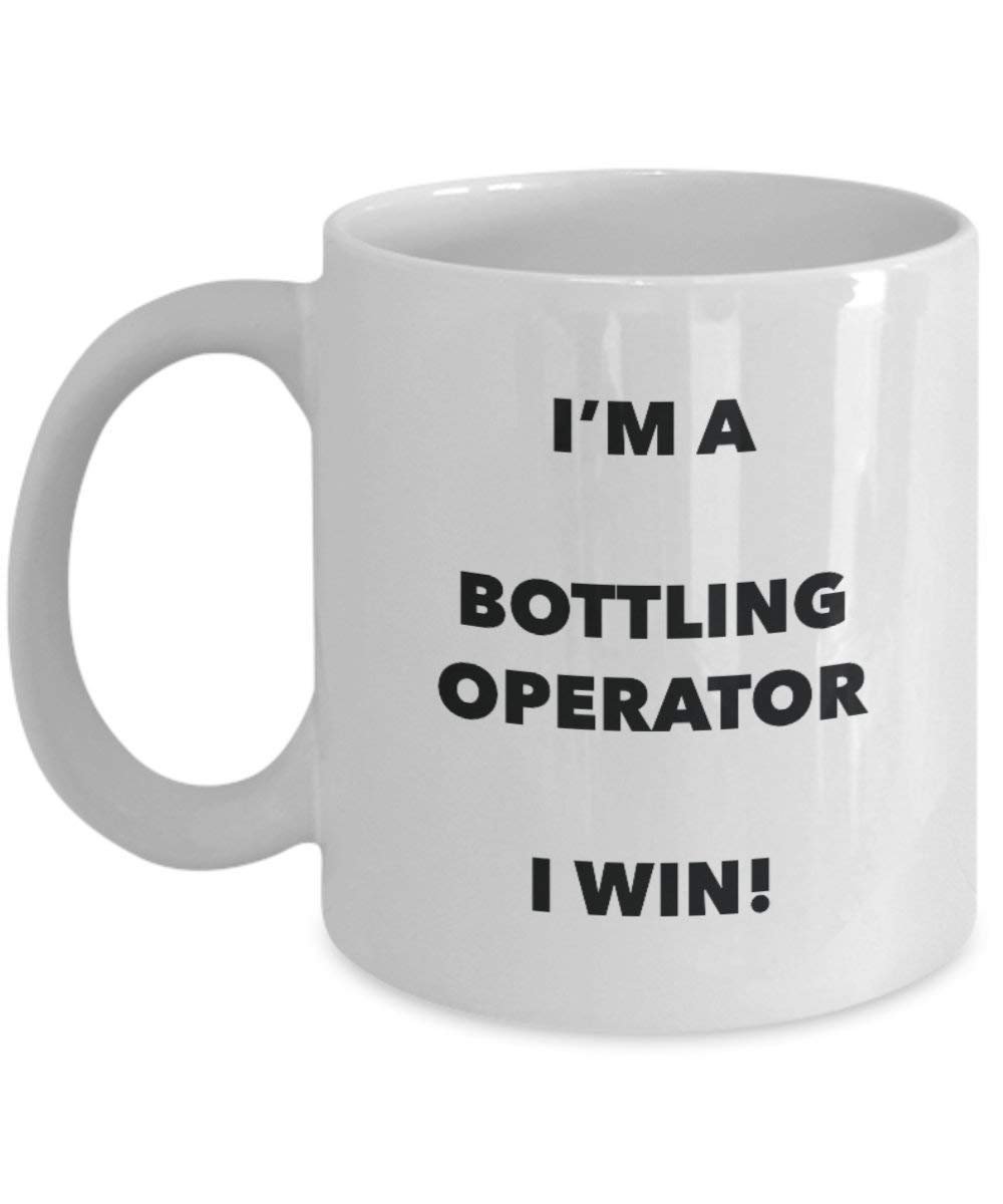 Abfüllung Operator Tasse – I 'm a Abfüllung Operator I Win. – Funny Kaffeetasse – Neuheit Geburtstag Weihnachten Gag Geschenke Idee