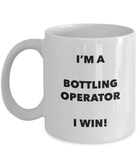 Abfüllung Operator Tasse – I 'm a Abfüllung Operator I Win. – Funny Kaffeetasse – Neuheit Geburtstag Weihnachten Gag Geschenke Idee
