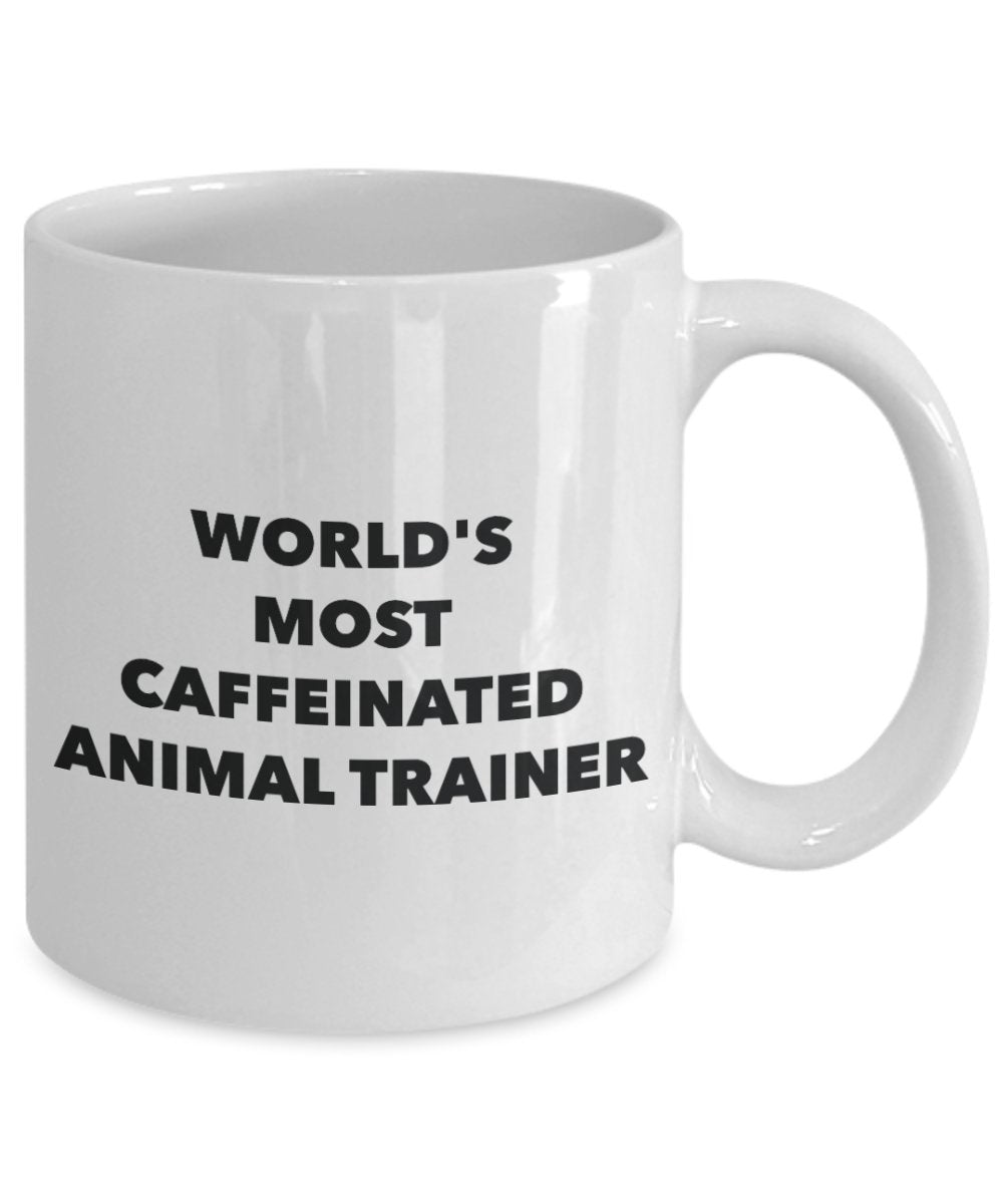 World's Most Caffeinated Animal Trainer Mug - Funny Tea Hot Cocoa Coffee Cup - Novelty Birthday Christmas Anniversary Gag Gifts Idea