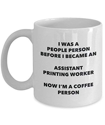 Assistant Printing Worker Coffee Person Mug - Funny Tea Cocoa Cup - Birthday Christmas Coffee Lover Cute Gag Gifts Idea