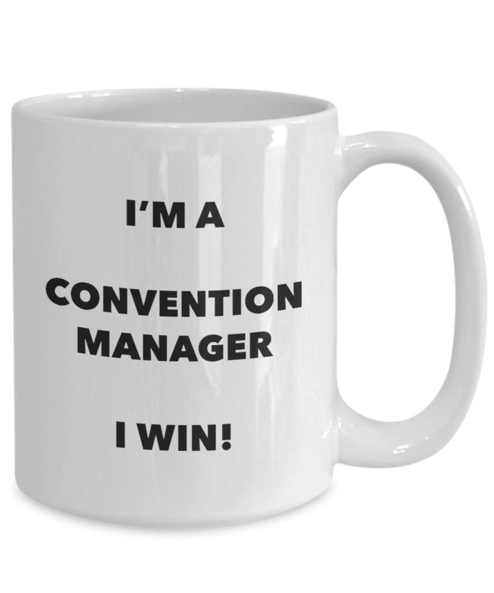 Je suis une Convention Manager Mug I Win. – Funny Tasse à café – Fantaisie anniversaire Idée de Gag cadeaux de Noël 11oz blanc