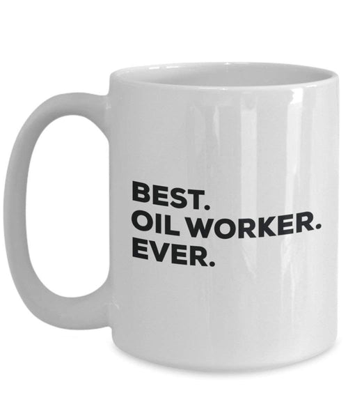 Best Öl Worker Ever Tasse – Funny Coffee Cup – Thank You Anerkennung für Weihnachten Geburtstag Urlaub Einzigartiges Geschenk Ideen