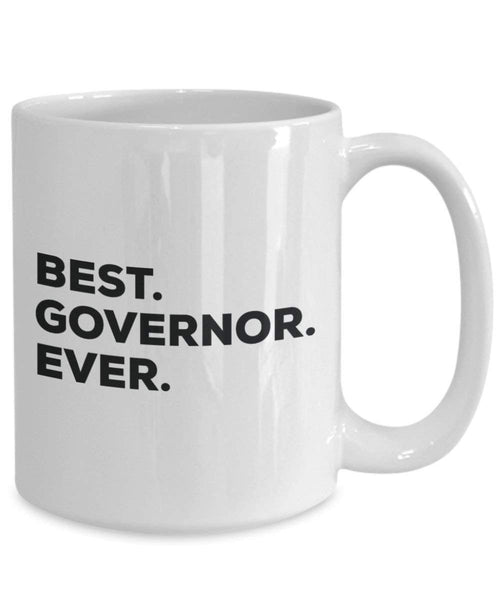 Best Governor Ever Mug - Funny Coffee Cup -Thank You Appreciation For Christmas Birthday Holiday Unique Gift Ideas