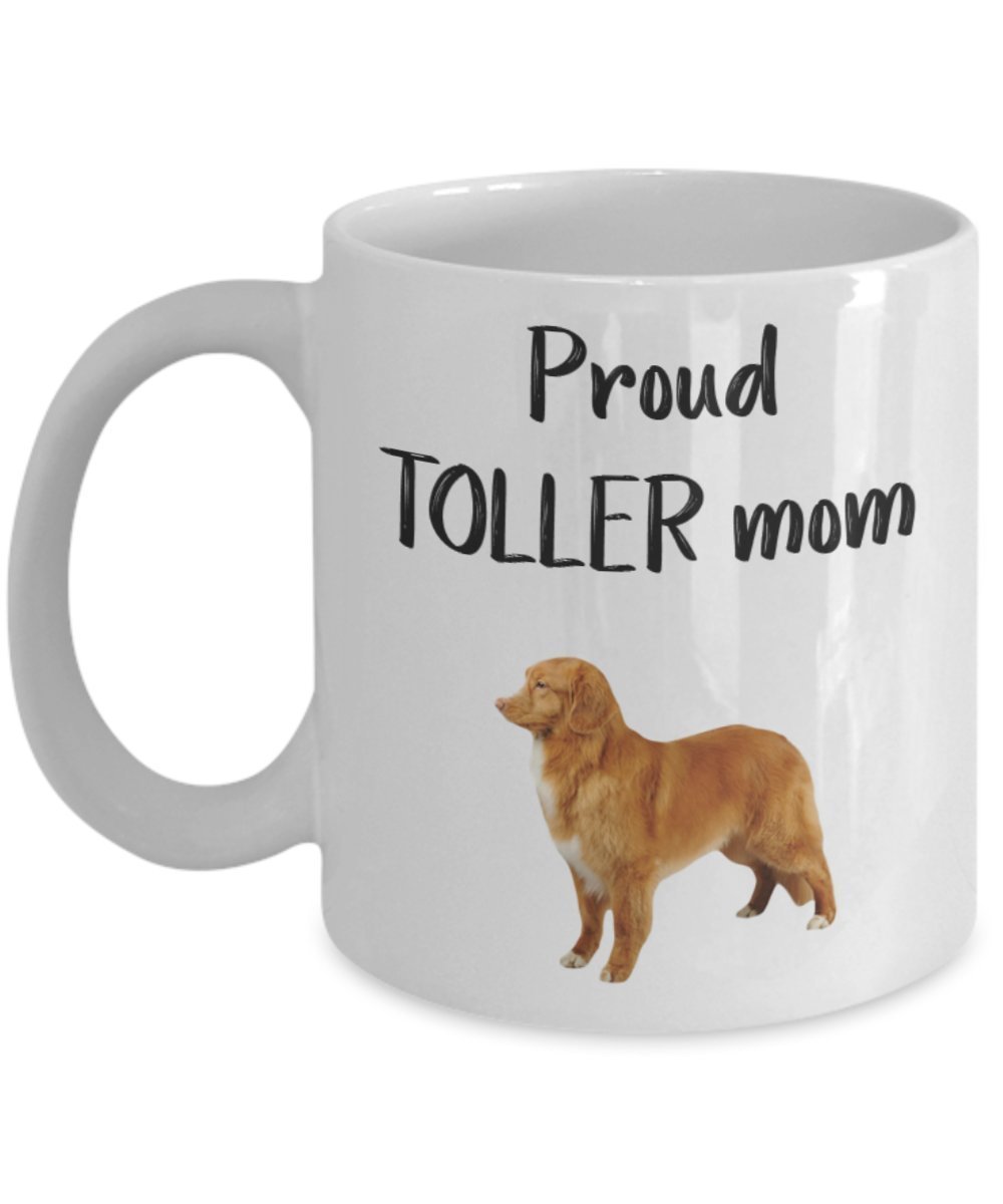 Proud Toller Mom Mug - Funny Tea Hot Cocoa Coffee Cup - Novelty Birthday Gift Idea