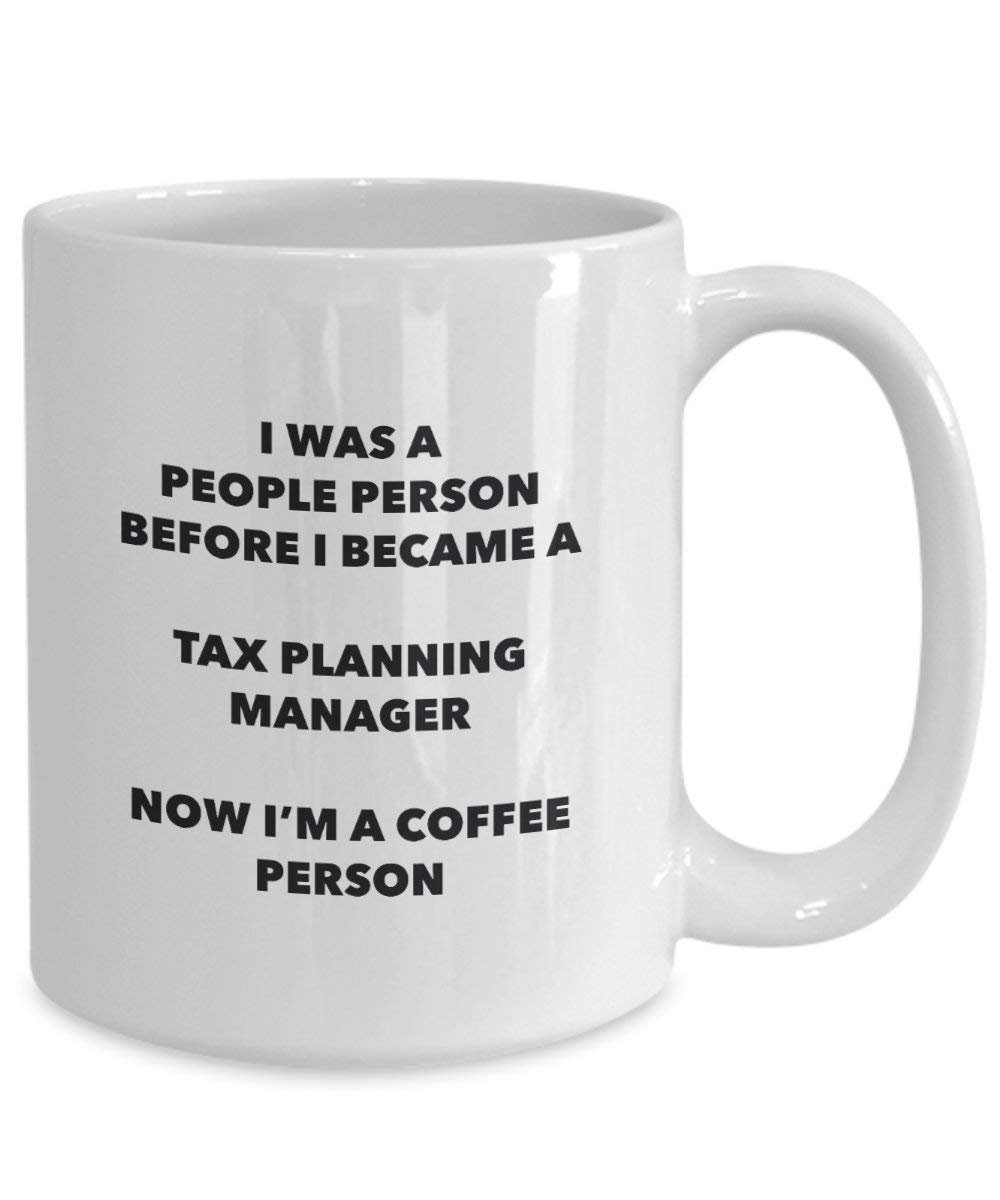 Tax Planning Manager Coffee Person Mug - Funny Tea Cocoa Cup - Birthday Christmas Coffee Lover Cute Gag Gifts Idea