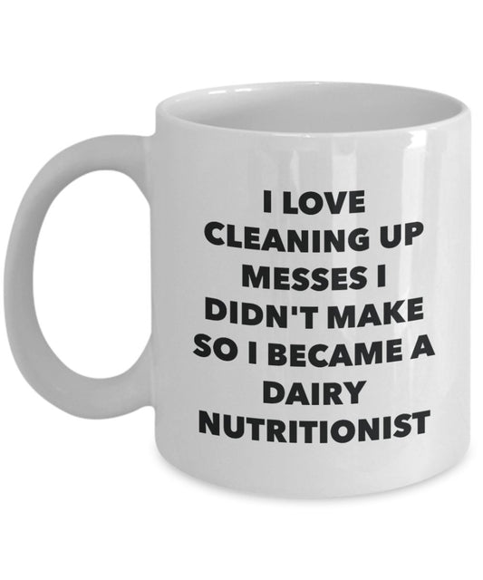 I Became a Dairy Nutritionist Mug -Funny Tea Hot Cocoa Coffee Cup - Novelty Birthday Christmas Anniversary Gag Gifts Idea