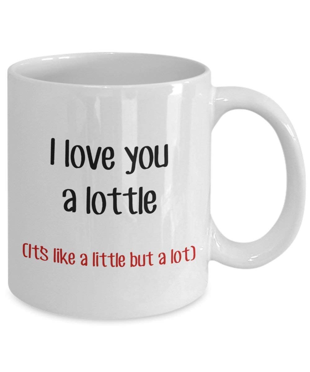 I love you, ein lottle Kaffeebecher – Funny Tee Hot Cocoa Kaffeetasse – Neuheit Geburtstag Weihnachten Jahrestag Gag Geschenke Idee