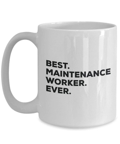 Best Wartung Worker Ever Tasse – Funny Coffee Cup – Thank You Anerkennung für Weihnachten Geburtstag Urlaub Einzigartiges Geschenk Ideen 15oz weiß