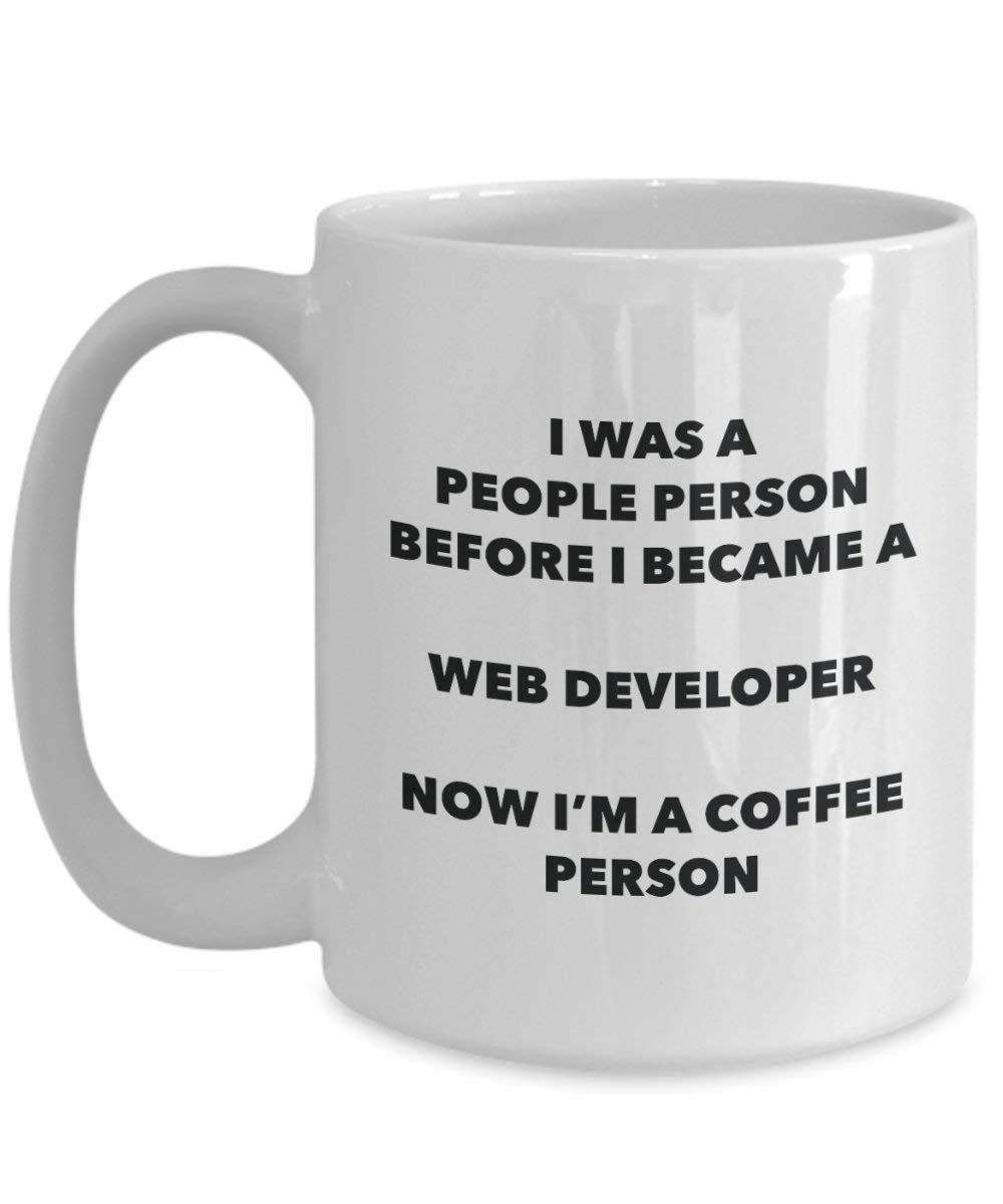 Web Developer Coffee Person Mug - Funny Tea Cocoa Cup - Birthday Christmas Coffee Lover Cute Gag Gifts Idea