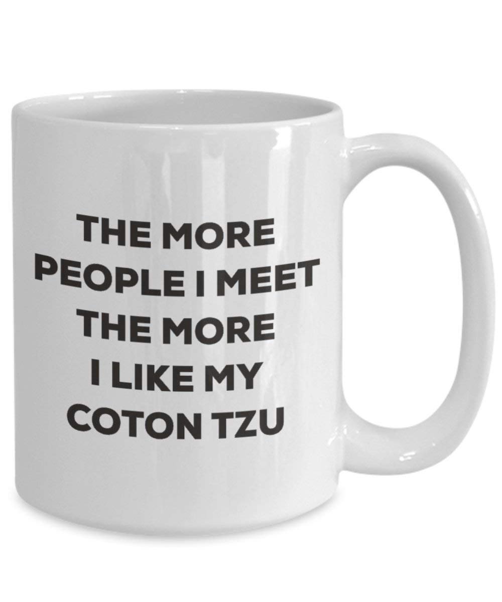 Le plus de personnes I Meet the More I Like My Coton Tzu Mug de Noël – Funny Tasse à café – amateur de chien mignon Gag Gifts Idée 15oz blanc