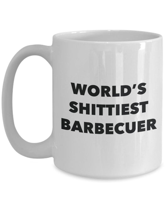 Barbecuer Coffee Mug - World's Shittiest Barbecuer - Barbecuer Gifts- Funny Novelty Birthday Present Idea