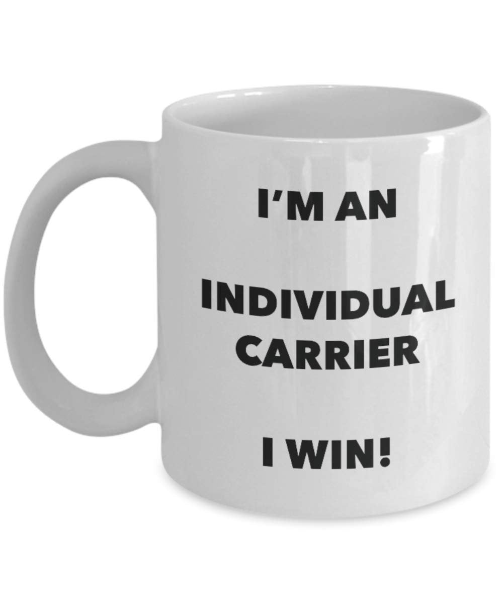 I'm an Individual Carrier Mug I win - Funny Coffee Cup - Novelty Birthday Christmas Gag Gifts Idea