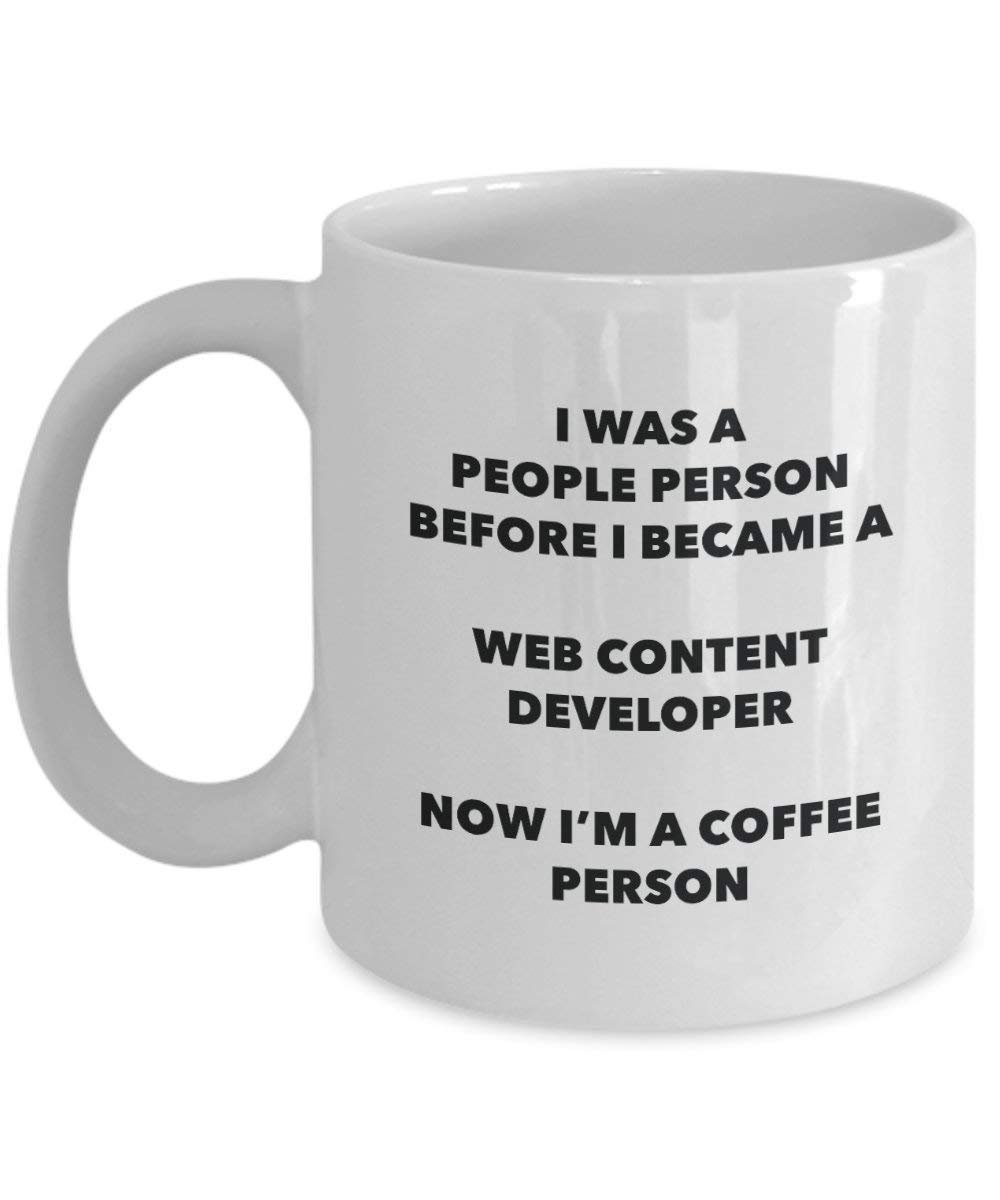 Web Content Developer Coffee Person Mug - Funny Tea Cocoa Cup - Birthday Christmas Coffee Lover Cute Gag Gifts Idea