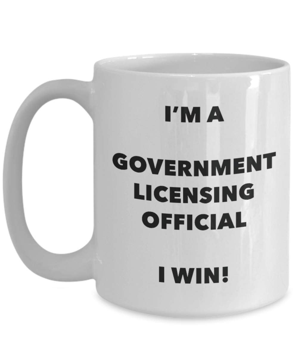 I'm a Government Licensing Official Mug I win - Funny Coffee Cup - Birthday Christmas Gifts Idea