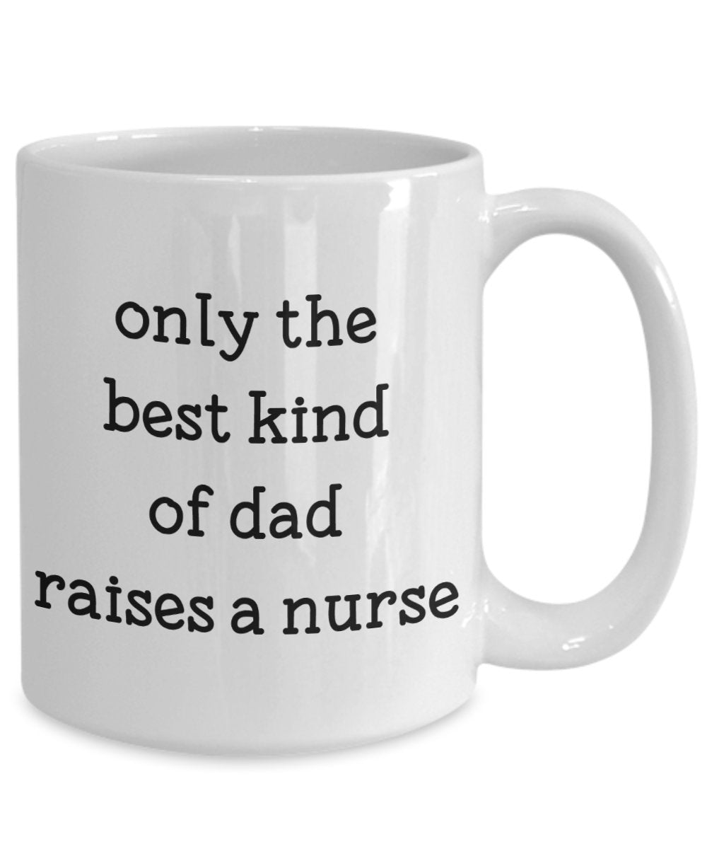 Die beste Art der Dad A Nurse Tasse – Funny Tee Hot Cocoa Kaffeetasse – Neuheit Geburtstag Weihnachten Jahrestag Gag Geschenke Idee