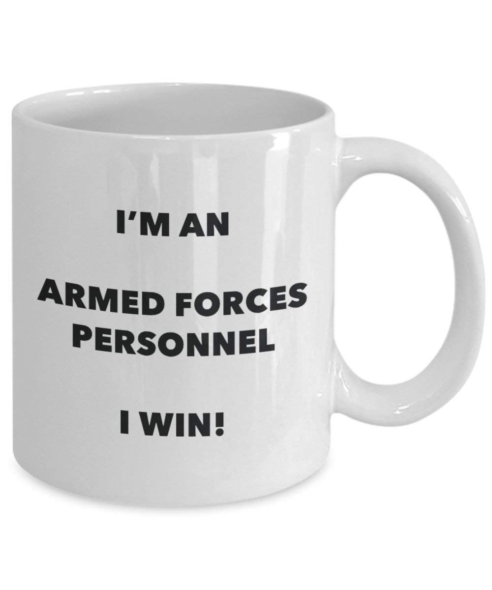 Armed Forces Personnel Mug - I'm an Armed Forces Personnel I win! - Funny Coffee Cup - Novelty Birthday Christmas Gag Gifts Idea