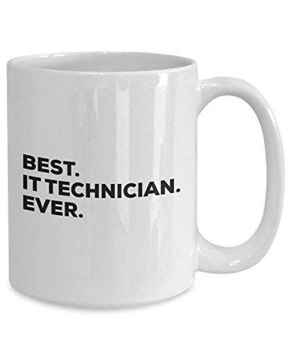 Best It Technician Ever Mug - Funny Coffee Cup -Thank You Appreciation for Christmas Birthday Holiday Unique Gift Ideas