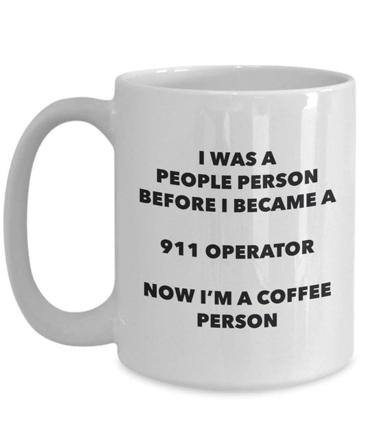 911 Operator Coffee Person Mug - Funny Tea Cocoa Cup - Birthday Christmas Coffee Lover Cute Gag Gifts Idea