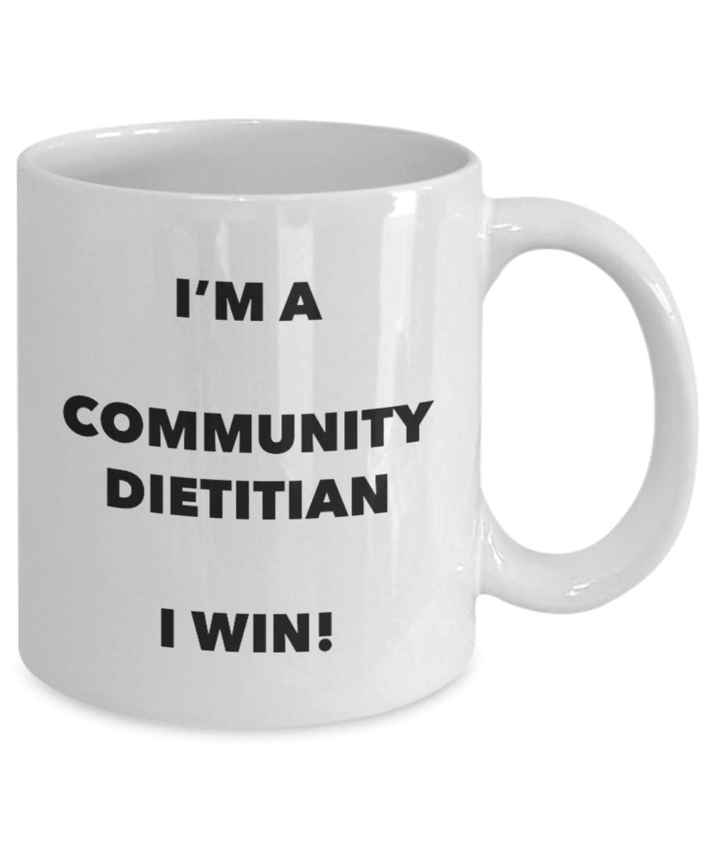 Community Dietitian Mug - I'm a Community Dietitian I win! - Funny Coffee Cup - Novelty Birthday Christmas Gag Gifts Idea