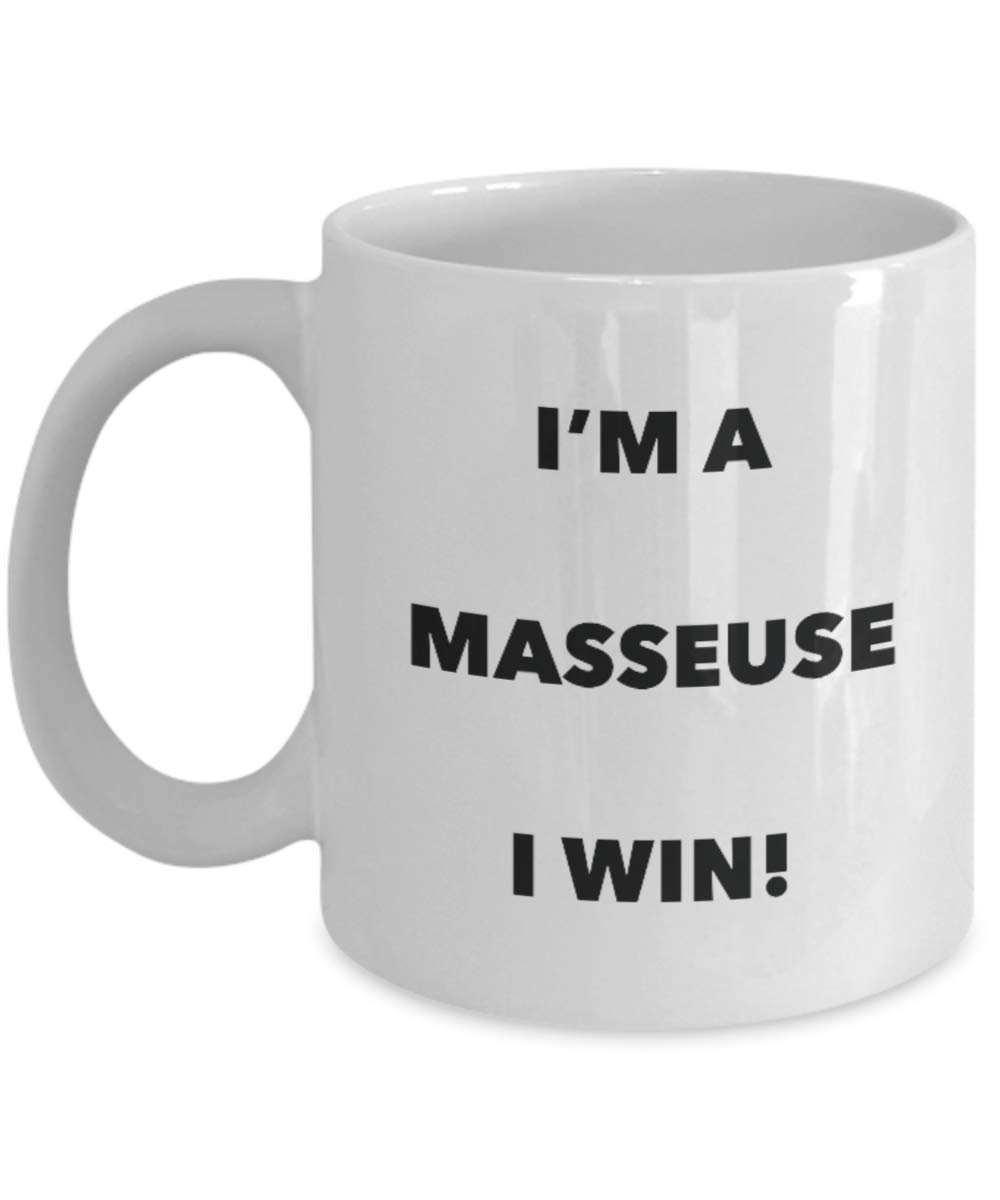 I'm a Masseuse Mug I win - Funny Coffee Cup - Novelty Birthday Christmas Gag Gifts Idea