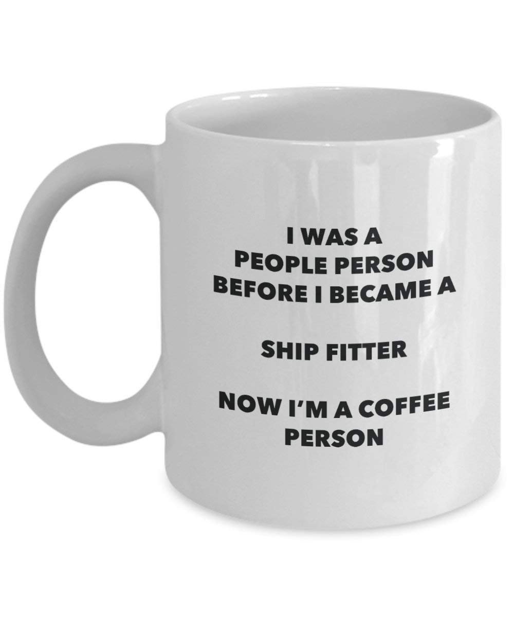 Ship Fitter Coffee Person Mug - Funny Tea Cocoa Cup - Birthday Christmas Coffee Lover Cute Gag Gifts Idea