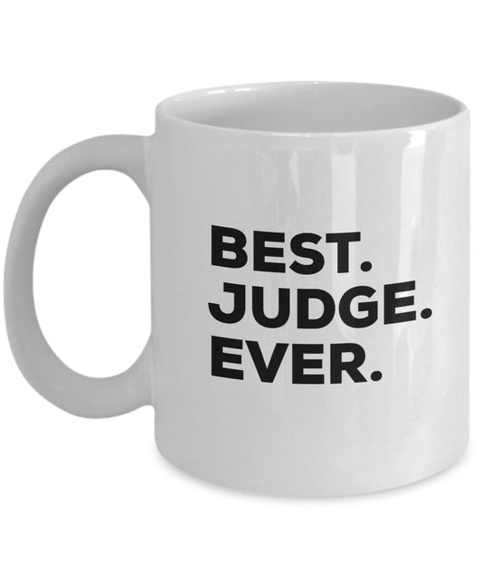 Gifts For Judge - Judge Mug - Best Judge Ever Coffee Cup - Ideas For Judges - Women Or Men - Funny - For Desk Office Courtroom Decor Or Tea Hot Cocoa