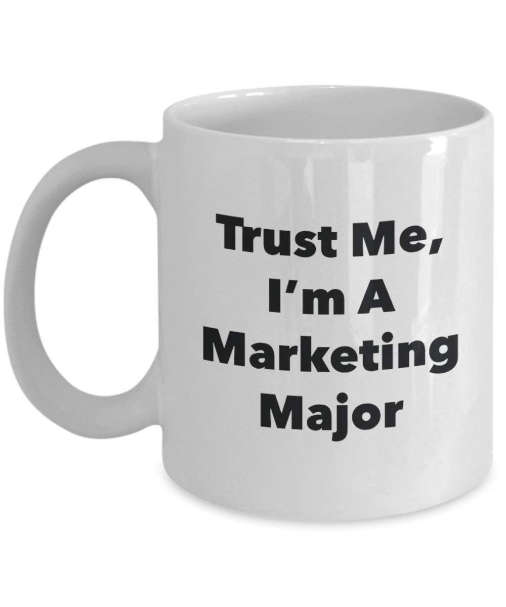 Trust Me, I'm A Marketing Major Mug - Funny Coffee Cup - Cute Graduation Gag Gifts Ideas for Friends and Classmates (15oz)