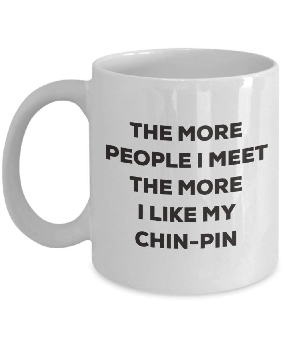 Le plus de personnes I Meet the More I Like My Chin-pin Mug de Noël – Funny Tasse à café – amateur de chien mignon Gag Gifts Idée 15oz blanc