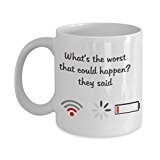 What's The Worst That Can Happen Coffee Mug - Unique Ceramic gifts Idea - Funny Gift mugs