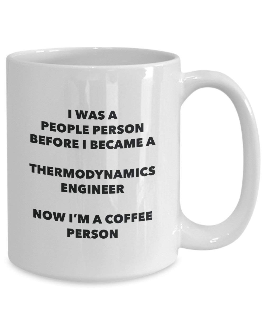 Thermodynamics Engineer Coffee Person Mug - Funny Tea Cocoa Cup - Birthday Christmas Coffee Lover Cute Gag Gifts Idea