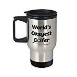 Worlds Okayest Golfer Travel Mug - Funny Tea Hot Cocoa Coffee Insulated Tumbler Cup - Novelty Birthday Christmas Gag Gifts Idea