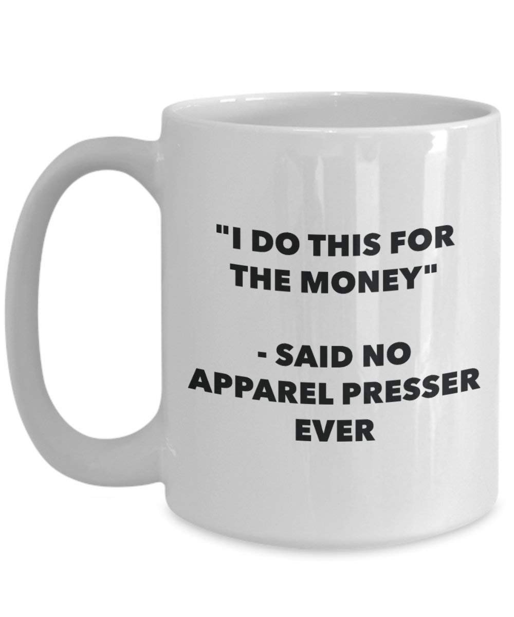 I do presente per il denaro – Said no Apparel Presser Ever mug – Funny Coffee Cup – novelty Birthday Christmas GAG regalo idea 11oz Infradito colorati estivi, con finte perline