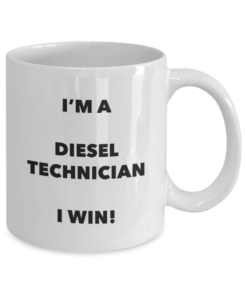 I 'm a Diesel Technician Tasse I Win. – Funny Kaffeetasse – Neuheit Geburtstag Weihnachten Gag Geschenke Idee