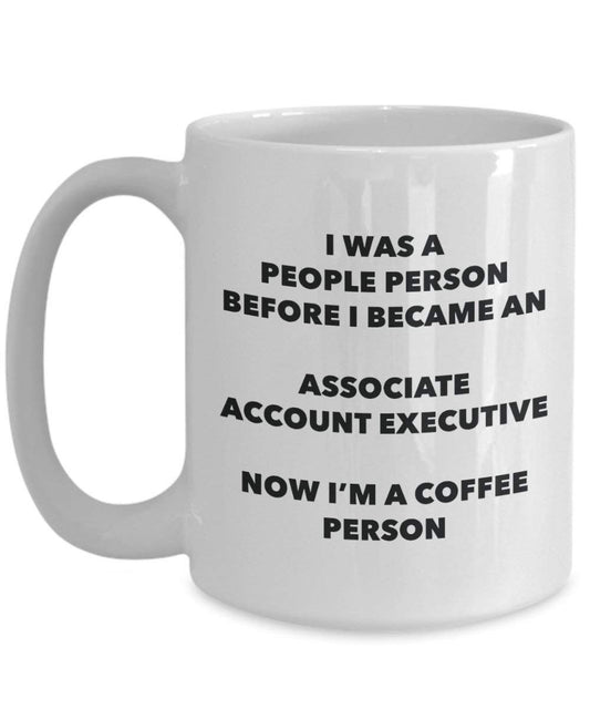 Associate Account Executive Coffee Person Mug - Funny Tea Cocoa Cup - Birthday Christmas Coffee Lover Cute Gag Gifts Idea