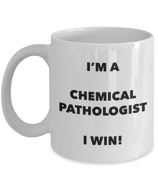 Chemical Pathologist Mug - I'm a Chemical Pathologist I win! - Funny Coffee Cup - Novelty Birthday Christmas Gag Gifts Idea