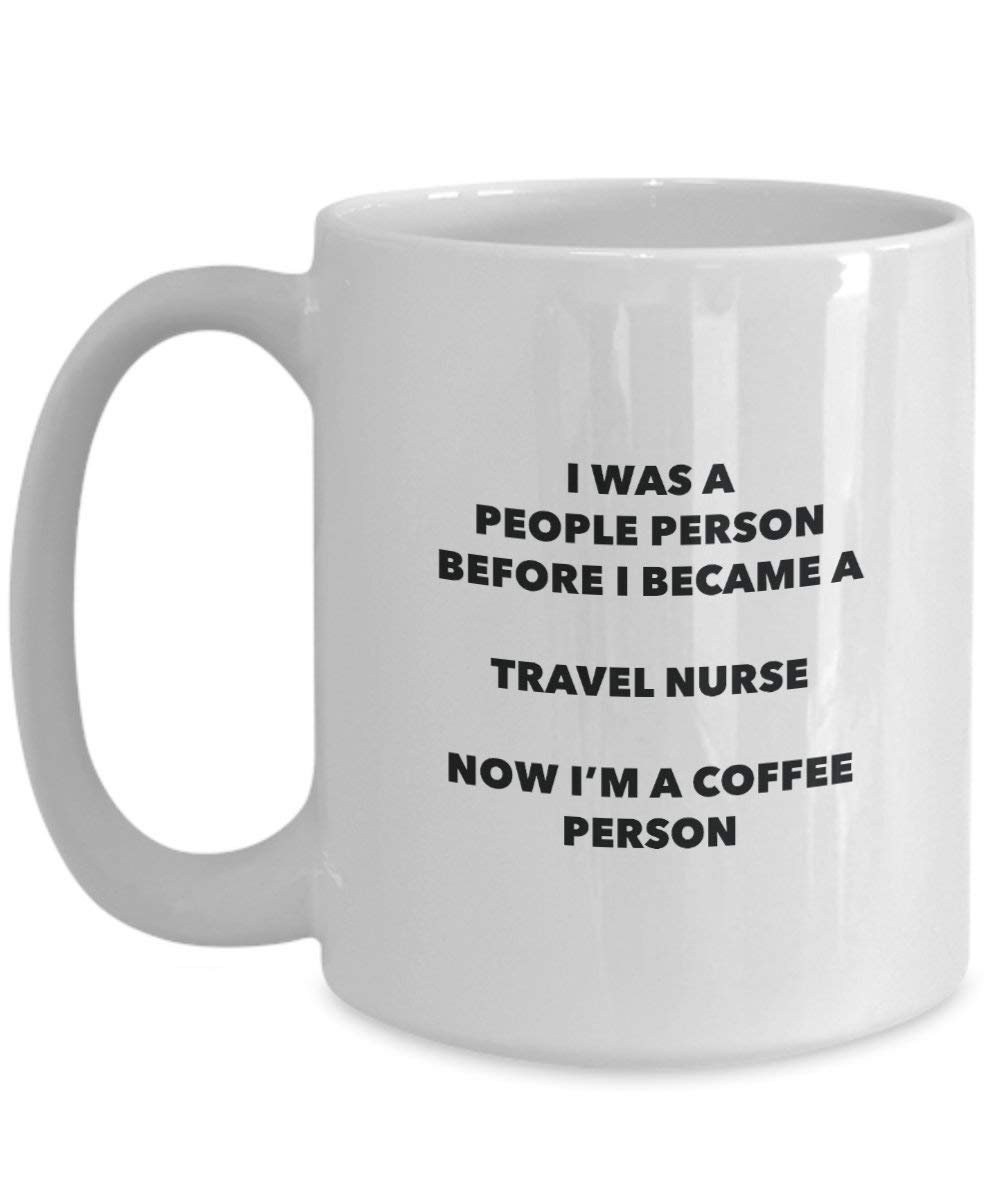 Travel NurseCoffee Person Mug - Funny Tea Cocoa Cup - Birthday Christmas Coffee Lover Cute Gag Gifts Idea