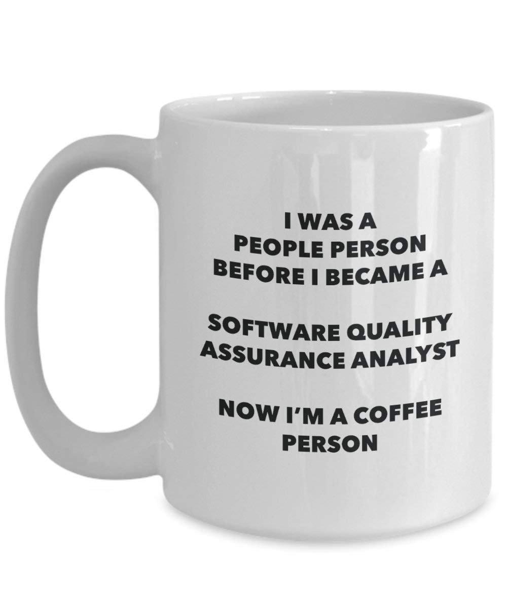 Software Quality Assurance Analyst Coffee Person Mug - Funny Tea Cocoa Cup - Birthday Christmas Coffee Lover Cute Gag Gifts Idea
