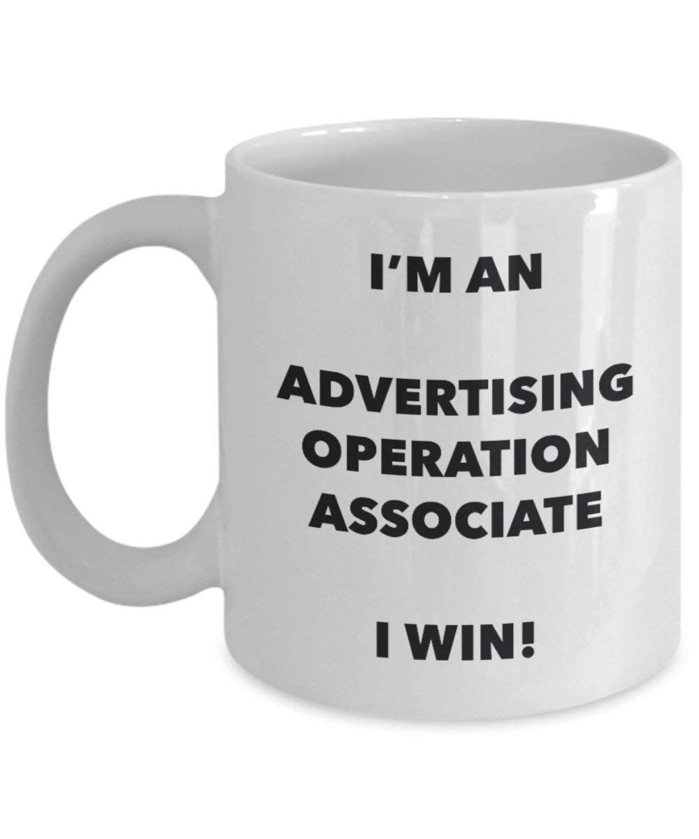 Advertising Operation Associate Mug - I'm an Advertising Operation Associate I win! - Funny Coffee Cup - Novelty Birthday Christmas Gag Gifts Idea